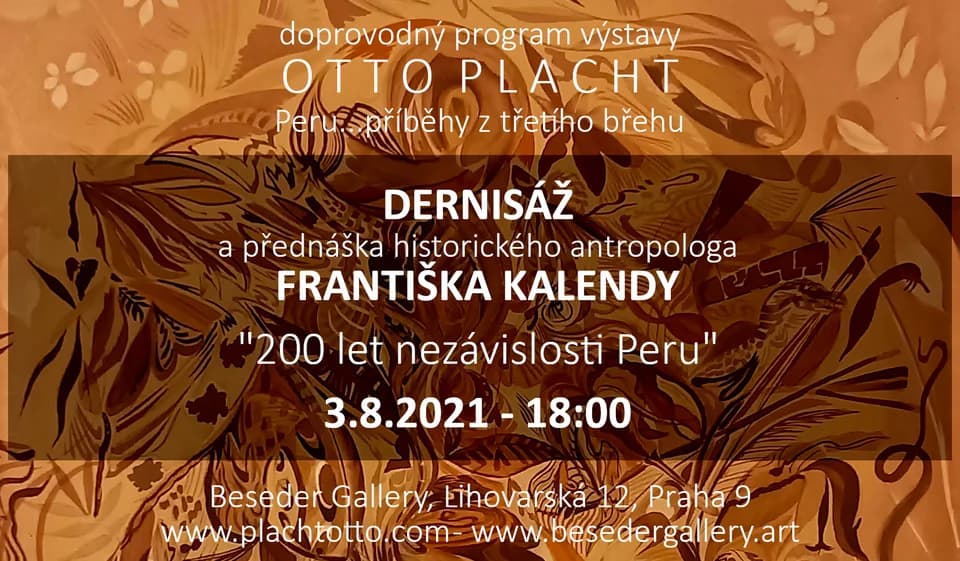 OTTO PLACHT: Peru...příběhy z třetího břehu - DERNISÁŽ a přednáška FRANTIŠKA KALENDY "200 let Peru"