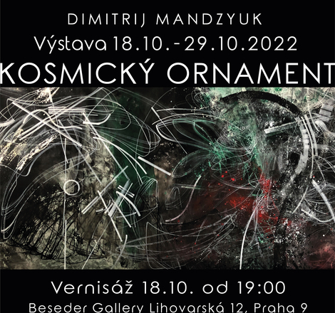 Dimitrij Mandzyuk: Kosmický ornament - vernisáž