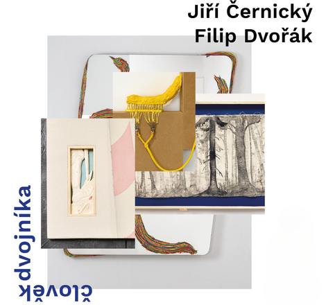 Exhibition: The Man of the Double (Jiří Černický, Filip Dvořák)